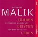 Fredmund Malik: Führen, Leisten, Leben. 4 CD's, CD