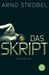 Arno Strobel: Das Skript, Buch