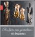 Babett Gapski: Skulpturen gestalten mit Powertex, Buch