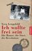 Vera Lengsfeld: Ich wollte frei sein, Buch