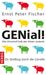 Ernst P. Fischer: GENial!, Buch