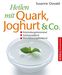 Susanne Oswald: Heilen mit Quark, Jogurth & Co., Buch
