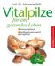 Michaela Döll: Vitalpilze für ein gesundes Leben, Buch