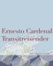 Ernesto Cardenal: Transitreisender, Buch