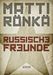 Matti Rönkä: Russische Freunde, Buch