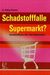 Andrea Flemmer: Schadstofffalle Supermarkt?, Buch