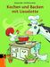 Alexander Steffensmeier: Kochen und Backen mit Lieselotte, Buch