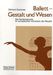 Gerhard Zacharias: Ballett. Gestalt und Wesen, Buch