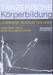 Hans-Gerd Artus; Maud Paulissen-Kaspar: Tänzerische Körperbildung, Buch
