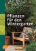 Wolfgang Kawollek: Pflanzen für den Wintergarten, Buch