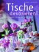 Klaus Wagener; Karen Meier-Ebert: Tische dekorieren, Buch