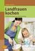 Brigitte Heinrich: Landfrauen kochen, Buch