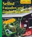 Peter Himmelhuber: Selbst Fassaden und Dächer begrünen, Buch