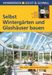Klaus Fisch: Selbst Wintergärten und Glashäuser bauen, Buch