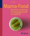 Anne Iburg: Mama-Food: die beste Ernährung in Schwangerschaft und Stillzeit, Buch