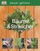 Simon Akeroyd: besser gärtnern. Bäume & Sträucher, Buch