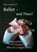 Maja Langsdorff: Ballet - and Then ?, Buch