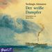 Tschingis Aitmatow: Der weiße Dampfer, CD