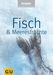 Fisch & Meeresfrüchte. Brigitte Kochbuch Edition, Buch