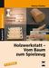 Hanna Fischer: Holzwerkstatt - Vom Baum zum Spielzeug, Buch