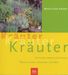 Marie-Luise Kreuter: Kräuter, Kräuter, Kräuter, Buch
