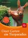Michael Lohmann: Unser Garten - ein Tierparadies, Buch