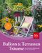 Friedrich Strauß; Tanja Ratsch; Dorothée Waechter: Balkon- und Terrassen-Träume, Buch