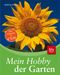 Martin Stangl: Mein Hobby der Garten, Buch