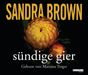 Sandra Brown: Sündige Gier, CD