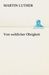 Martin Luther  (1483-1546): Von weltlicher Obrigkeit, Buch