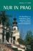 Duncan J. D. Smith: Nur in Prag, Buch