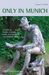 Duncan J. D. Smith: Only in Munich, Buch