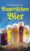 Ursula Calis: Das kleine Buch vom Bayerischen Bier, Buch