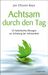 Jan Chozen Bays: Achtsam durch den Tag, Buch
