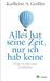 Karlheinz A. Geißler: Alles hat seine Zeit, nur ich hab keine, Buch