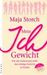 Maja Storch: Mein Ich-Gewicht, Buch