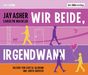 Jay Asher: Wir beide, irgendwann, 5 CDs