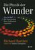 Richard Bartlett: Die Physik der Wunder, Buch
