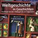 Weltgeschichte in Geschichten, 6 CDs