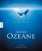 Jacques Perrin; Jacques Cluzaud: Unsere Ozeane, Buch