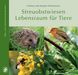 Helmut Hintermeier; Margrit Hintermeier: Streuobstwiesen Lebensraum für Tiere, Buch