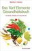 Martha P. Heinen: Das Fünf-Elemente-Gesundheitsbuch, Buch