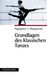 Agrippina J. Waganowa: Grundlagen des klassischen Tanzes, Buch