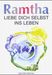 Ramtha: Liebe dich selbst ins Leben, Buch