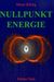 Moray B. King: Die Nutzbarmachung der Nullpunktenergie, Buch