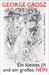 George Grosz: Ein kleines Ja und ein großes Nein, Buch