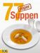 Elisabeth Bangert: 77 super Suppen, Buch