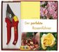 Amanda Beales: Der perfekte Rosenführer mit Gartenschere, Buch