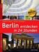 Clemens Beeck: Berlin entdecken in 24 Stunden, Buch