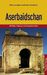 Philine von Oppeln; Gerald Hübner: Aserbaidschan, Buch